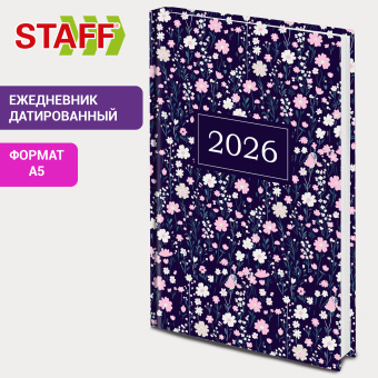 Ежедневник датированный 2026 145х215 мм, А5, STAFF, ламинированная обложка, "Flowers", 117318 за 234 ₽. Ежедневники с твердой обложкой. Доставка по России. Без переплат!